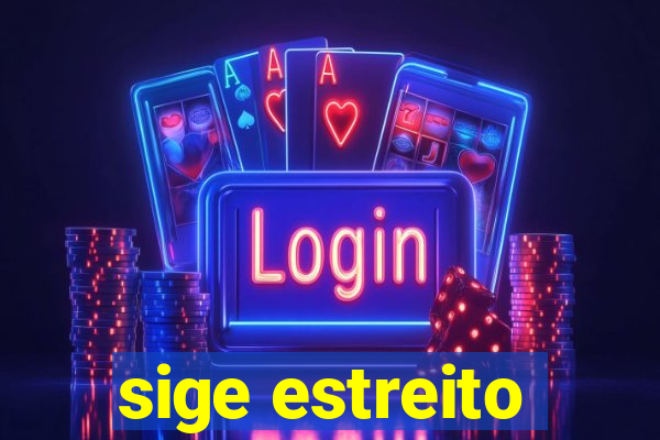 sige estreito